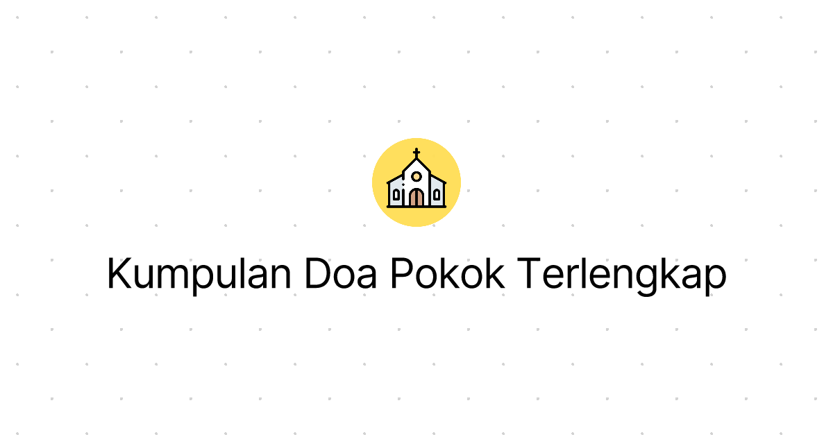 Kumpulan Doa Pokok Terlengkap